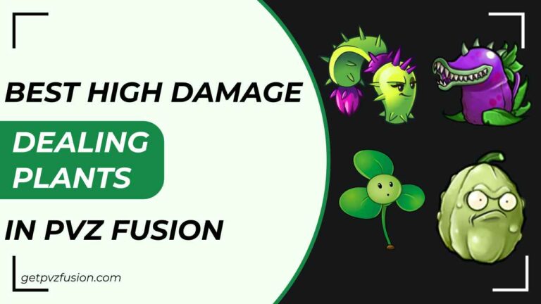 Best High Damage Dealing Plants in PVZ Fusion